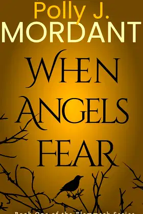 When Angels Fear (The Flammark Series Book 1) poster