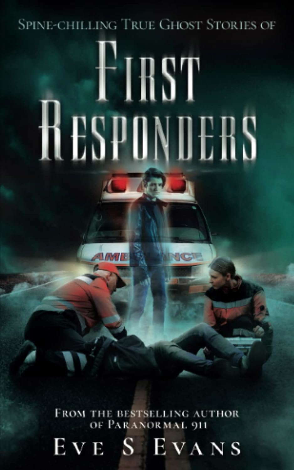 Spine-chilling True Ghost Stories of First Responders poster