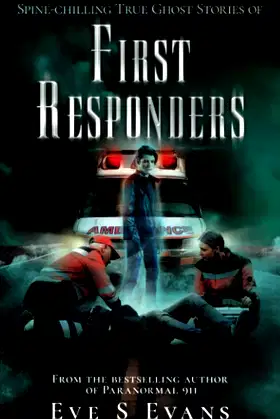 Spine-chilling True Ghost Stories of First Responders poster
