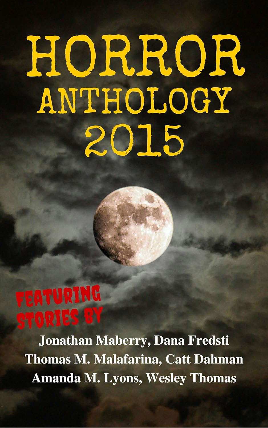 Horror Anthology 2015 (Moon Books Horror Anthology Book 1) poster