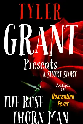 The Rose Thorn Man poster