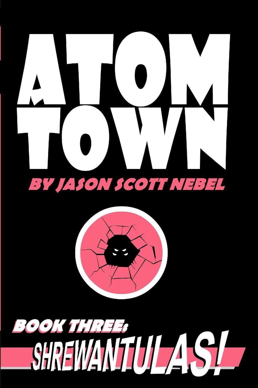 Atom Town Book 3: SHREWANTULAS! poster
