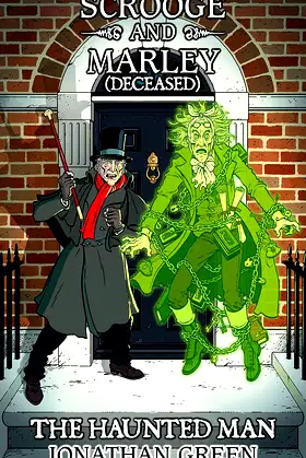 Scrooge and Marley (Deceased): The Haunted Man poster