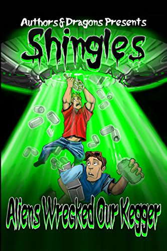 Aliens Wrecked Our Kegger (Shingles) poster