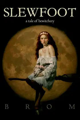 Slewfoot: A Tale of Bewitchery poster