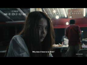 THE MEDIUM | Trailer — Sneaks 6 - 9 August, In Cinemas 12 August poster