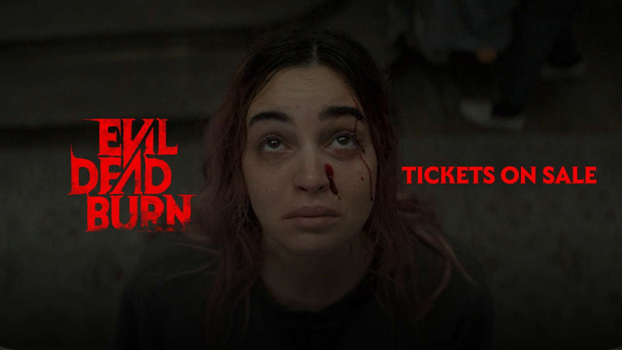 Evil Dead Burn | Tickets on Sale