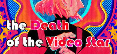 the Death of the Video Star capsule