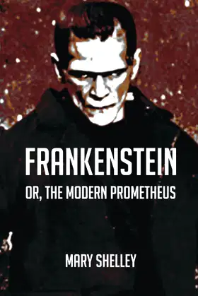 Frankenstein; Or, The Modern Prometheus: Illustrated and annotated poster