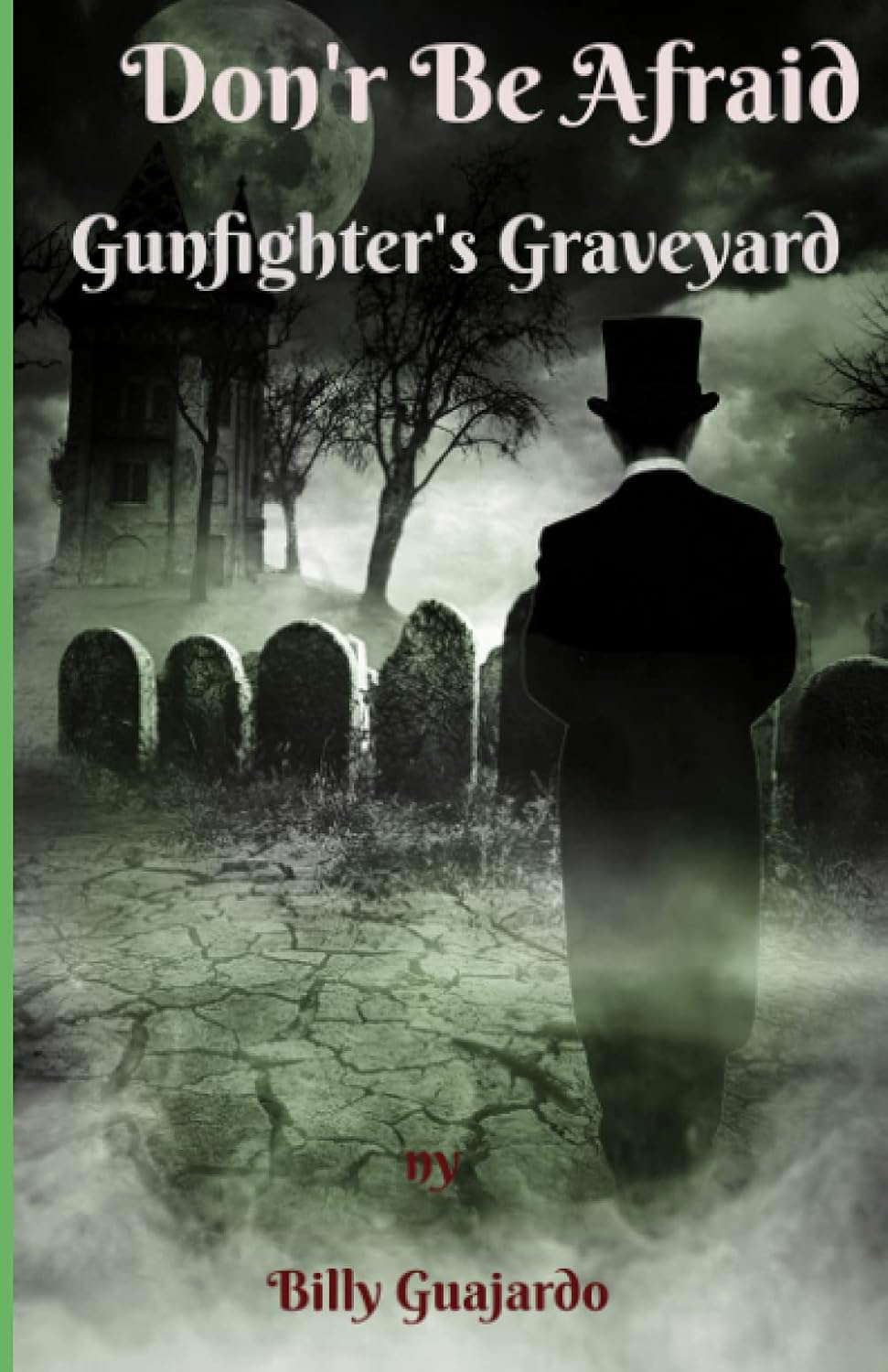 DON'T BE AFRAID: Gunfighter's Graveyard poster