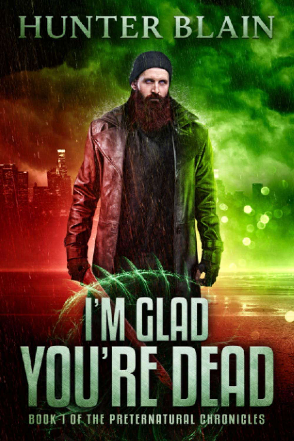 I’m Glad You’re Dead (The Preternatural Chronicles) poster