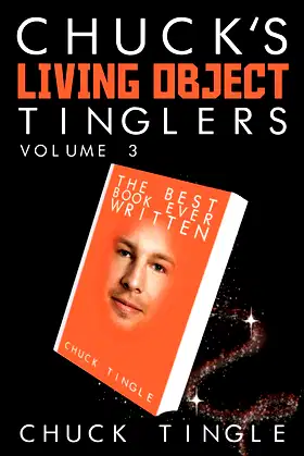 Chuck's Living Object Tinglers: Volume 3 poster
