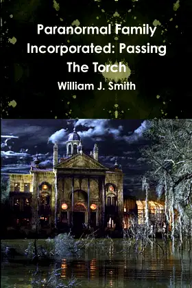 Paranormal Family Incorporated: Passing The Torch poster