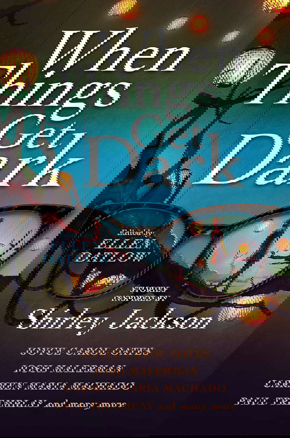 When Things Get Dark: Stories inspired by Shirley Jackson poster