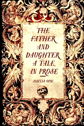 The Father and Daughter: A Tale, in Prose poster