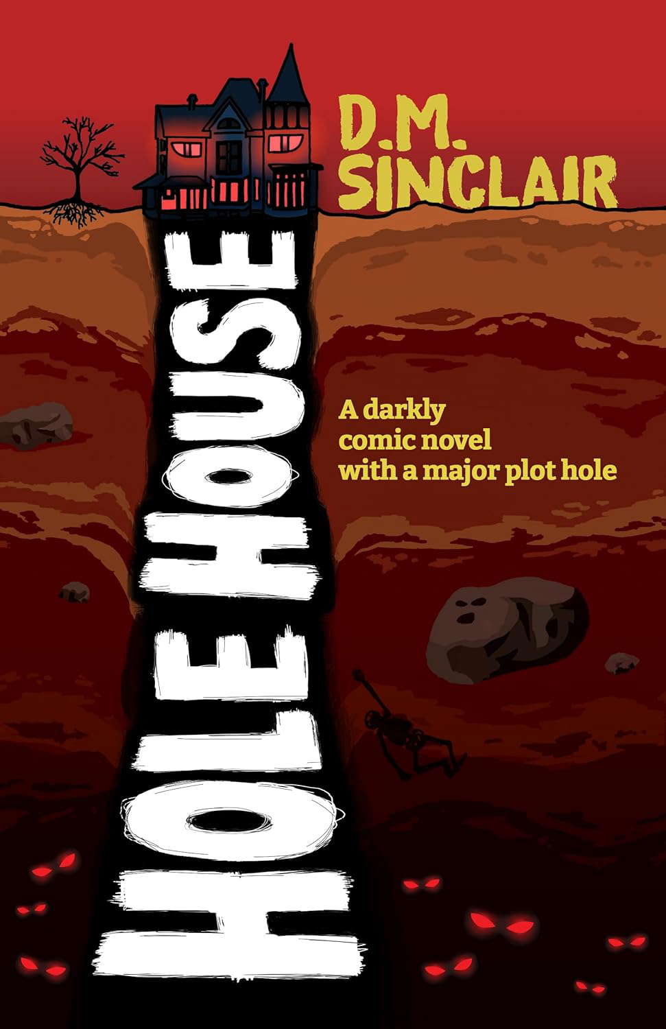 Hole House: A darkly comic novel with a major plot hole poster