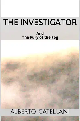The Investigator and the Fury of the Fog (The Apprentices Chronicle Book 2) poster