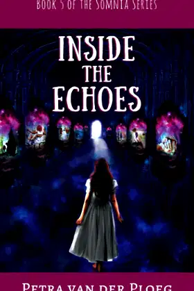 Inside the Echoes (The Somnia Series) poster