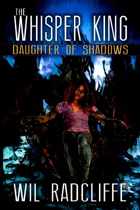 The Whisper King: Book 2: Daughter of Shadows poster