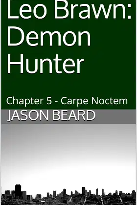 Leo Brawn: Demon Hunter: Chapter 5 - Carpe Noctem poster