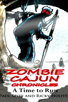 Zombie Cajun Chronicles: A Time To Run poster