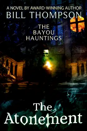 The Atonement (The Bayou Hauntings) poster