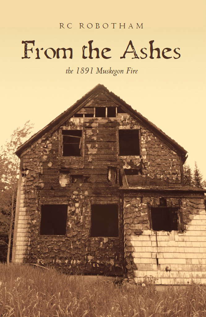 From The Ashes: the 1891 Muskegon Fire poster
