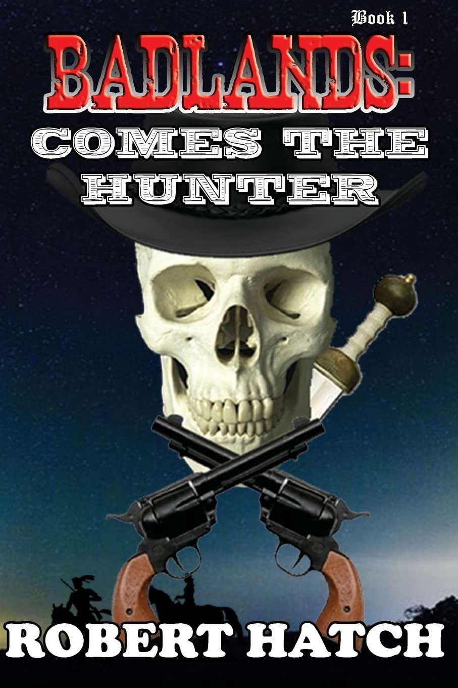 Badlands: Comes the Hunter poster