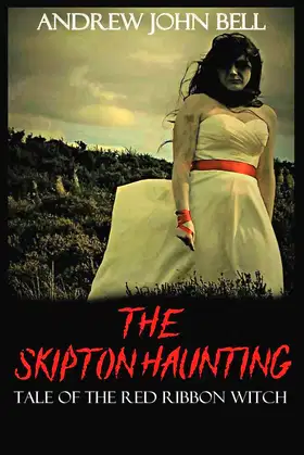 The Skipton Haunting: Tale Of The Red Ribbon Witch poster