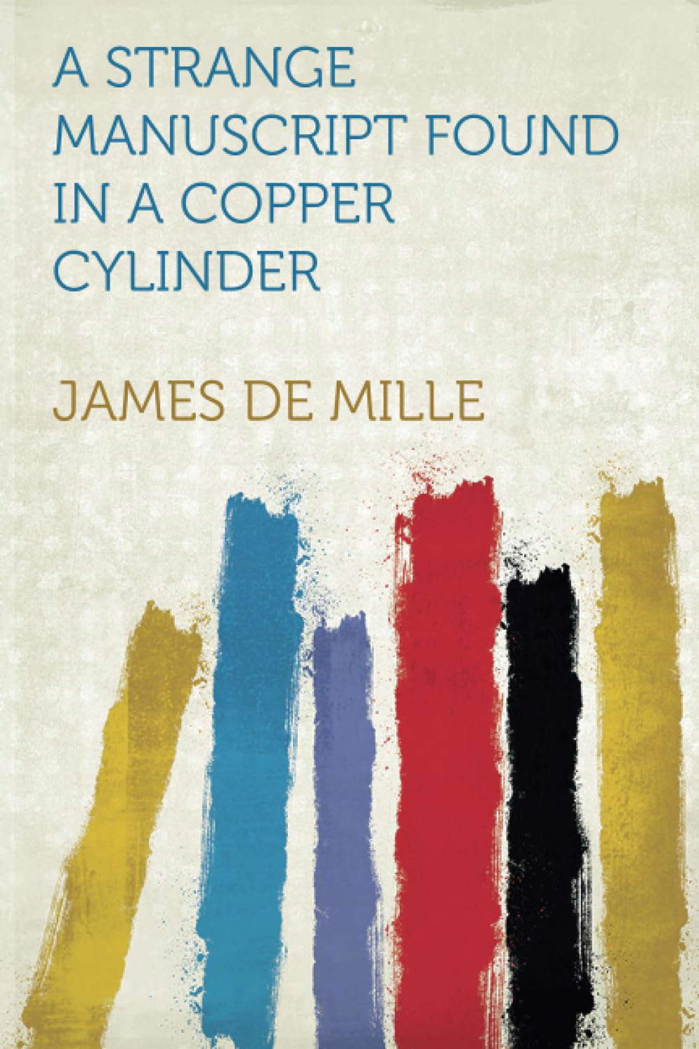 A Strange Manuscript Found in a Copper Cylinder poster
