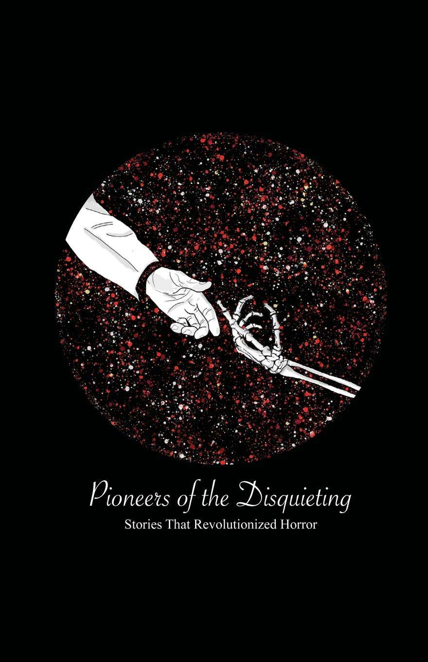 Pioneers of the Disquieting: Stories That Revolutionized Horror poster