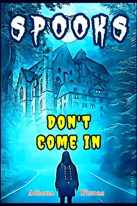 Don't Come In (SPOOKS Book 24) poster
