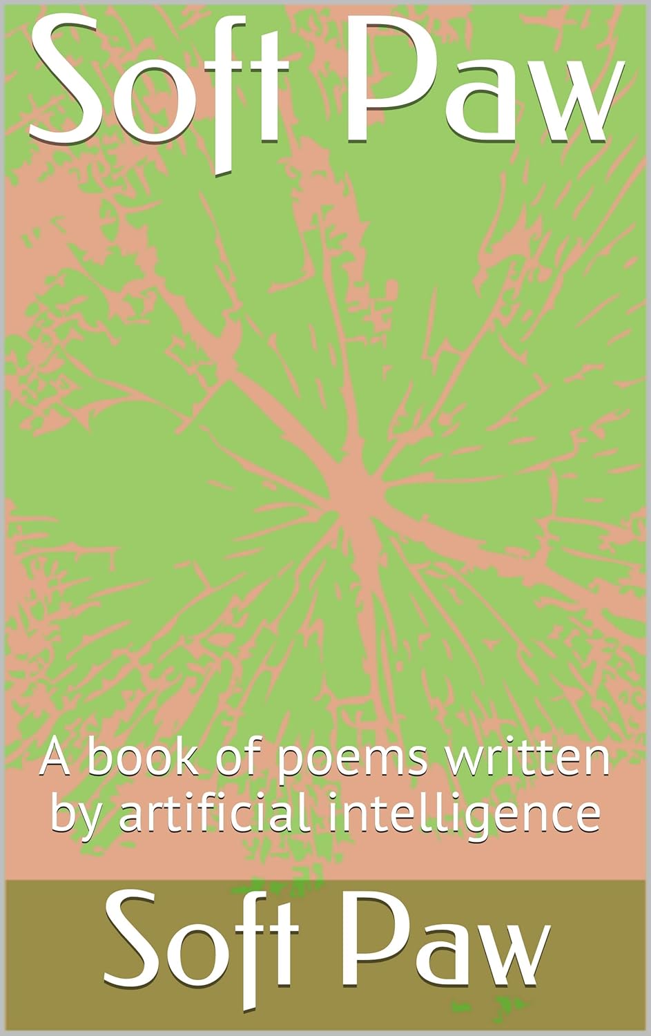 Soft Paw: A book of poems written by artificial intelligence poster