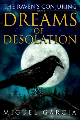 The Raven's Conjuring: Dreams of Desolation poster
