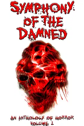 Symphony of the Damned (Anthologies of Horror Series Book 1) poster