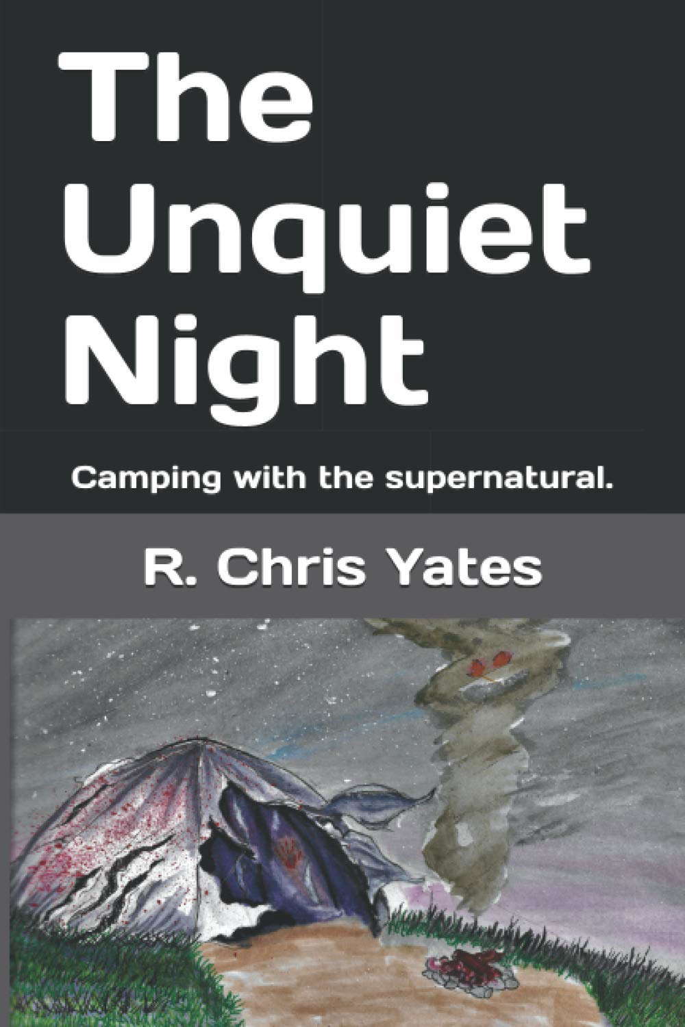 The Unquiet Night: Camping with the supernatural. poster