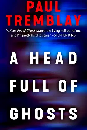 A Head Full of Ghosts: A Novel poster