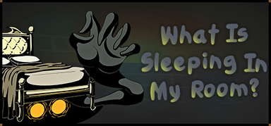 What Is Sleeping In My Room? capsule