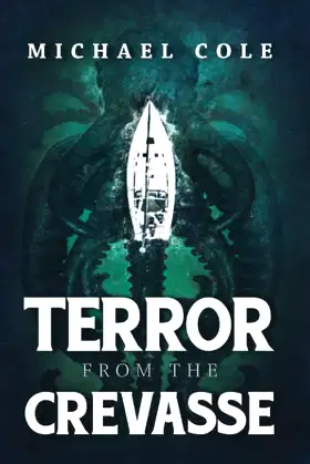 Terror From The Crevasse poster