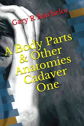 A Body Parts & Other Anatomies Cadaver One poster