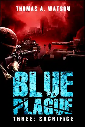 Blue Plague: Sacrifice (Blue Plague Book 3) (3) poster
