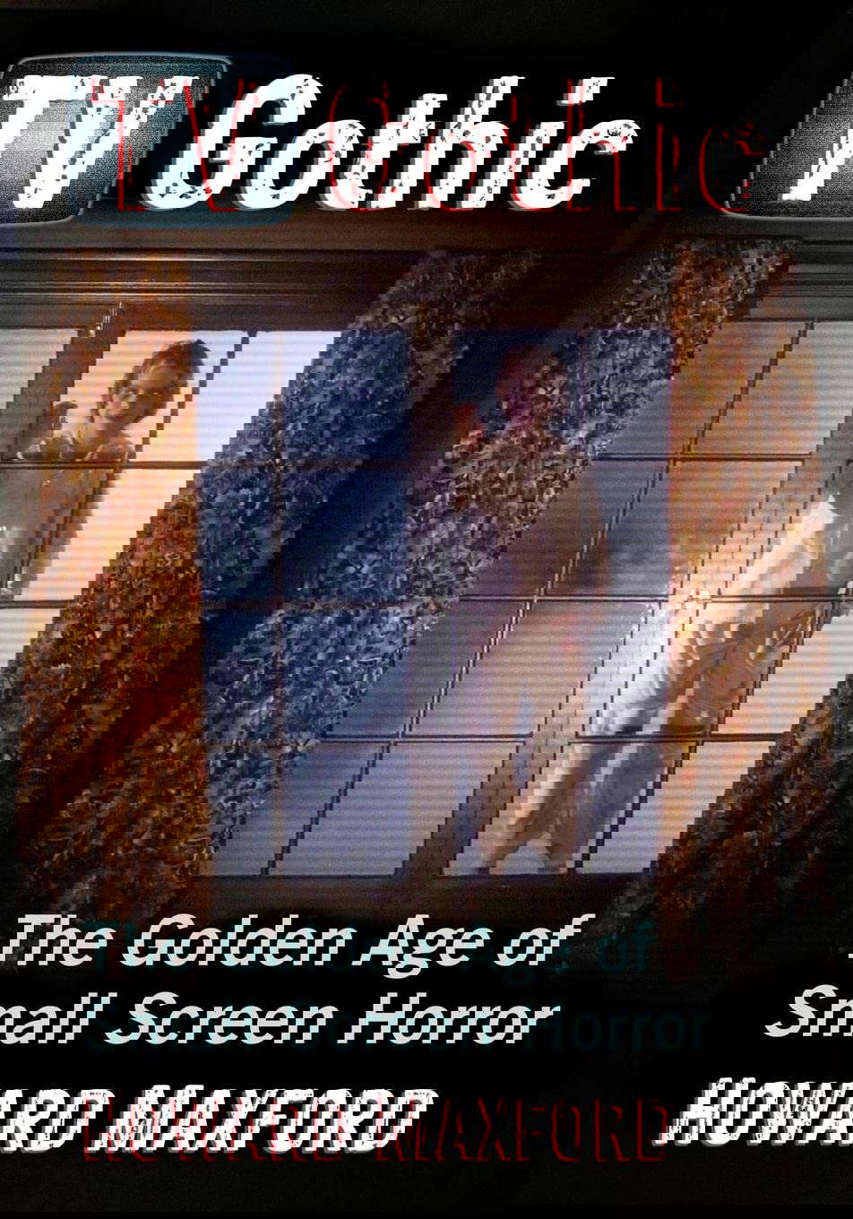 TV Gothic: The Golden Age of Small Screen Horror poster