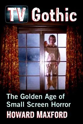 TV Gothic: The Golden Age of Small Screen Horror poster