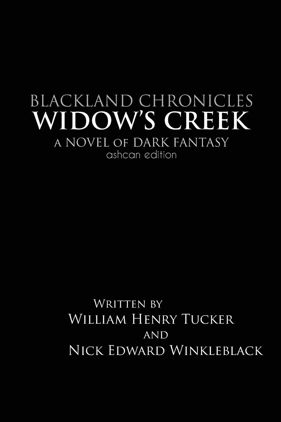 Widow's Creek: Ashcan Edition (Blackland Chronicles) poster