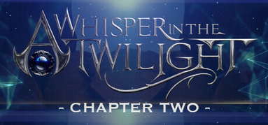 A Whisper in the Twilight: Chapter Two capsule