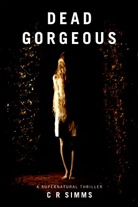 Dead Gorgeous: A Supernatural Thriller poster