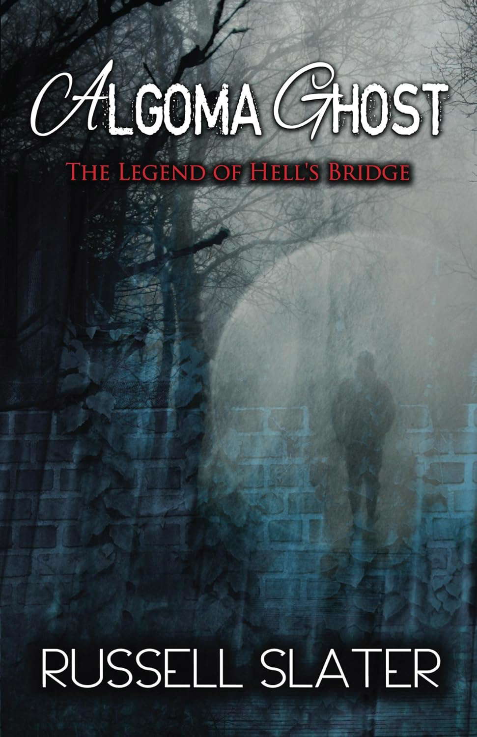 Algoma Ghost: The Legend of Hell's Bridge poster