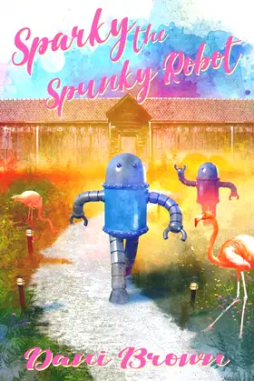Sparky the Spunky Robot poster