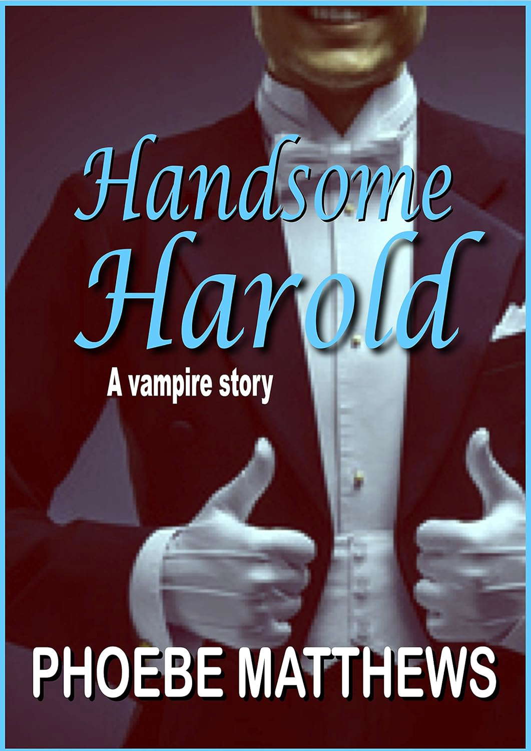 Handsome Harold: Turning Vampire stories Book 2 (Turning Vampire stories 4) poster
