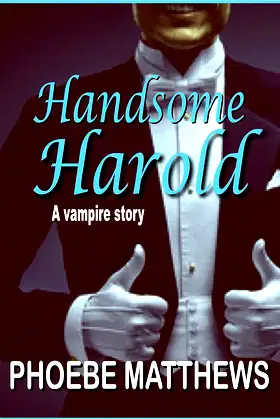 Handsome Harold: Turning Vampire stories Book 2 (Turning Vampire stories 4) poster